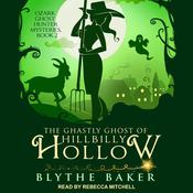 The Ghastly Ghost of Hillbilly Hollow by  Blythe Baker audiobook