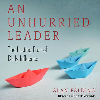 An Unhurried Leader by Alan Falding audiobook