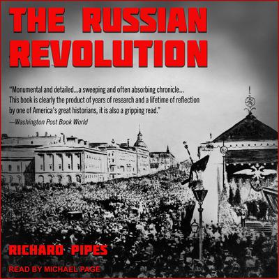The Russian Revolution by Richard Pipes audiobook