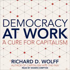 Democracy at Work by Richard D. Wolff audiobook
