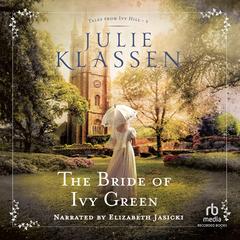 The Bride of Ivy Green by Julie Klassen audiobook