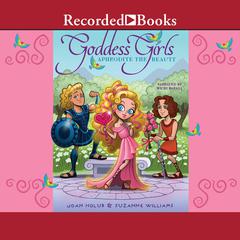Aphrodite the Beauty by Joan Holub audiobook