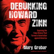 Debunking Howard Zinn by  Mary Grabar audiobook