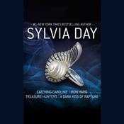 Catching Caroline, Iron Hard, Treasure Hunters, & A Dark Kiss of Rapture by  Sylvia Day audiobook