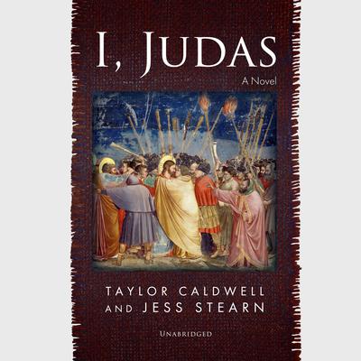 I, Judas by Taylor Caldwell audiobook