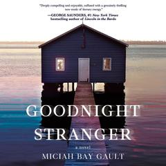 Goodnight Stranger by Miciah Bay Gault audiobook