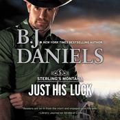 Just His Luck by  B. J. Daniels audiobook