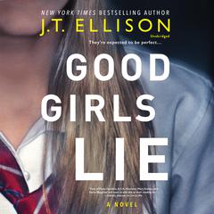 Good Girls Lie by J. T. Ellison audiobook
