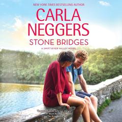 Stone Bridges by Carla Neggers audiobook