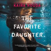 The Favorite Daughter by  Kaira Rouda audiobook