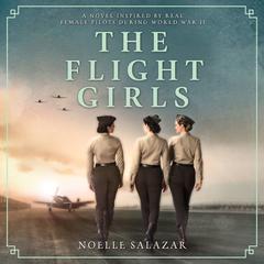 The Flight Girls by Noelle Salazar audiobook