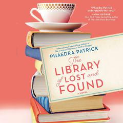 The Library of Lost and Found by Phaedra Patrick audiobook