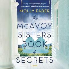 The McAvoy Sisters Book of Secrets by Molly Fader audiobook