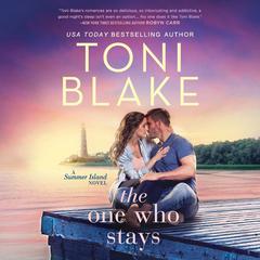 The One Who Stays by Toni Blake audiobook