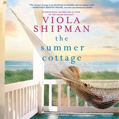 The Summer Cottage by Viola Shipman audiobook