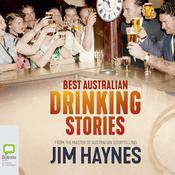 Best Australian Drinking Stories by  Jim Haynes audiobook