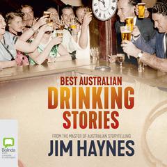 Best Australian Drinking Stories by Jim Haynes audiobook