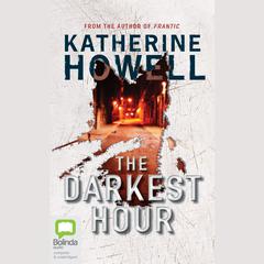 The Darkest Hour by Katherine Howell audiobook