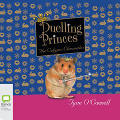 Duelling Princes by Tyne O'Connell audiobook