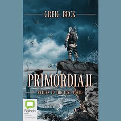 Primordia II by Greig Beck audiobook