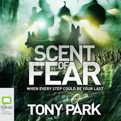Scent of Fear by  Tony Park audiobook