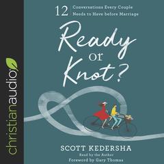 Ready or Knot? by Scott Kedersha audiobook