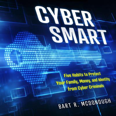Cyber Smart by Bart R. McDonough audiobook