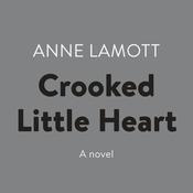 Crooked Little Heart by  Anne Lamott audiobook