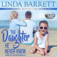 The Daughter He Never Knew by Linda Barrett audiobook
