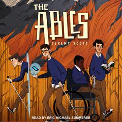 The Ables by Jeremy Scott audiobook