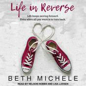 Life in Reverse by  Beth Michele audiobook