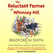 The Reluctant Farmer of Whimsey Hill by  Bradford Smith audiobook