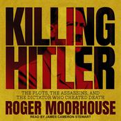 Killing Hitler by  Roger Moorhouse audiobook