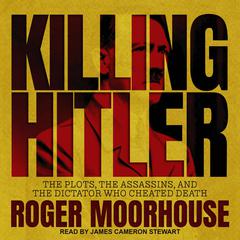 Killing Hitler by Roger Moorhouse audiobook