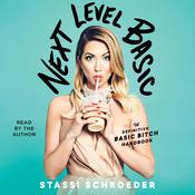 Next Level Basic by  Stassi Schroeder audiobook