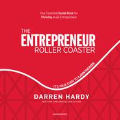 The Entrepreneur Roller Coaster by  Darren Hardy audiobook