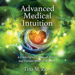 Advanced Medical Intuition by Tina M. Zion audiobook