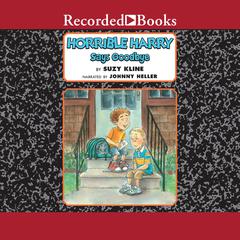 Horrible Harry Says Goodbye by Suzy Kline audiobook