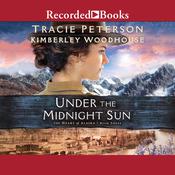 Under the Midnight Sun by  Tracie Peterson audiobook