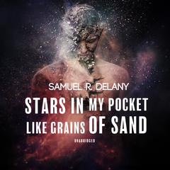 Stars in My Pocket like Grains of Sand by Samuel R. Delany audiobook