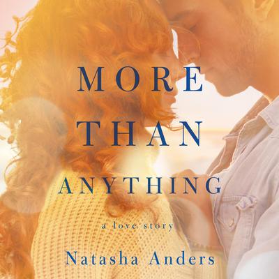 More Than Anything by Natasha Anders audiobook
