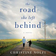 The Road She Left Behind by Christine Nolfi audiobook