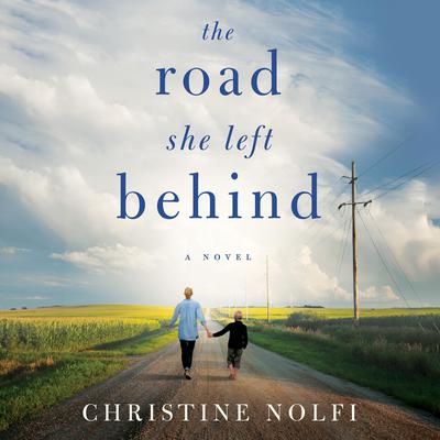 The Road She Left Behind by Christine Nolfi audiobook