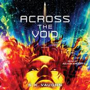 Across the Void by  S. K. Vaughn audiobook