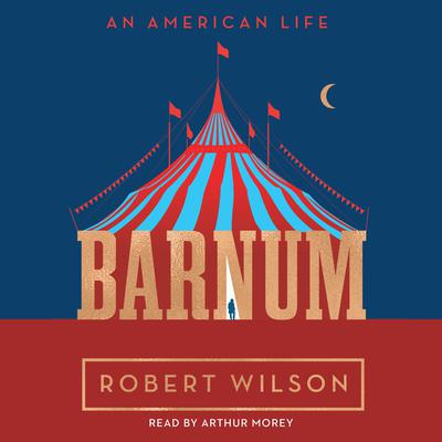 Barnum by Robert Wilson audiobook