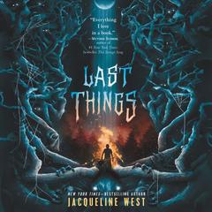 Last Things by Jacqueline West audiobook