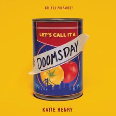 Let's Call It a Doomsday by Katie Henry audiobook