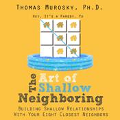 The Art of Shallow Neighboring by  Thomas Murosky audiobook