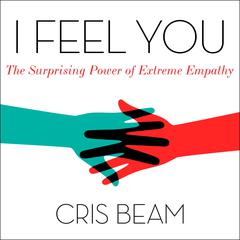 I Feel You by Cris Beam audiobook