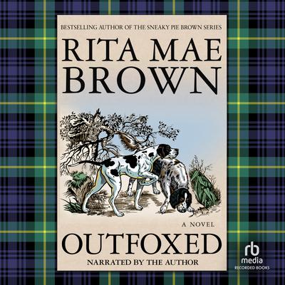 Outfoxed by Rita Mae Brown audiobook